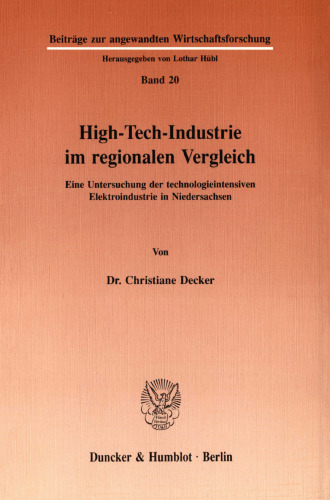 High-Tech-Industrie im regionalen Vergleich: Eine Untersuchung der technologieintensiven Elektroindustrie in Niedersachsen