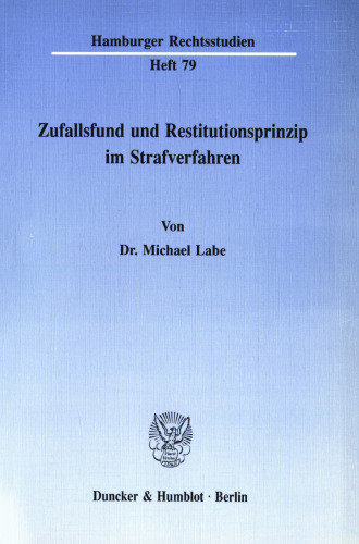 Zufallsfund und Restitutionsprinzip im Strafverfahren