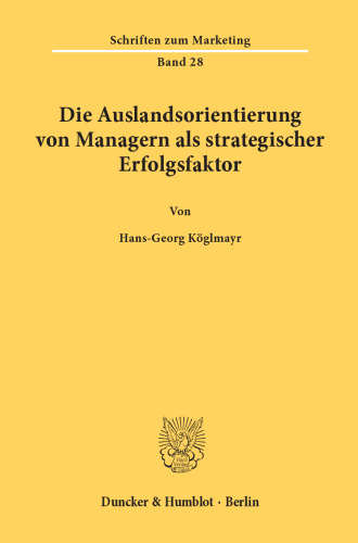 Die Auslandsorientierung von Managern als strategischer Erfolgsfaktor