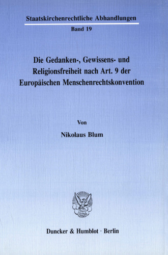 Die Gedanken-, Gewissens- und Religionsfreiheit nach Art. 9 der Europäischen Menschenrechtskonvention