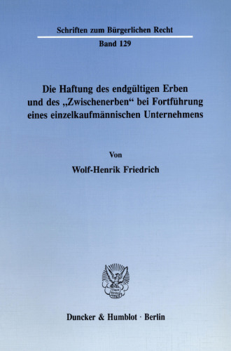 Die Haftung des endgültigen Erben und des »Zwischenerben« bei Fortführung eines einzelkaufmännischen Unternehmens
