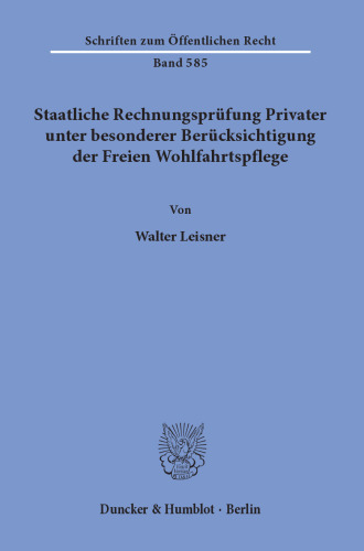 Staatliche Rechnungsprüfung Privater, unter besonderer Berücksichtigung der Freien Wohlfahrtspflege