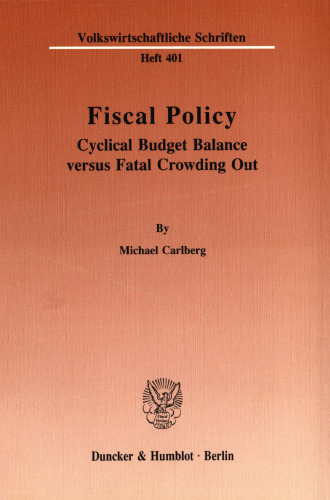 Fiscal Policy: Cyclical Budget Balance versus Fatal Crowding Out