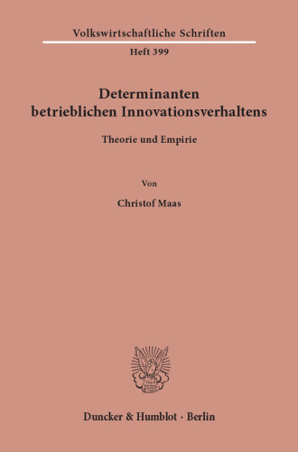 Determinanten betrieblichen Innovationsverhaltens: Theorie und Empirie