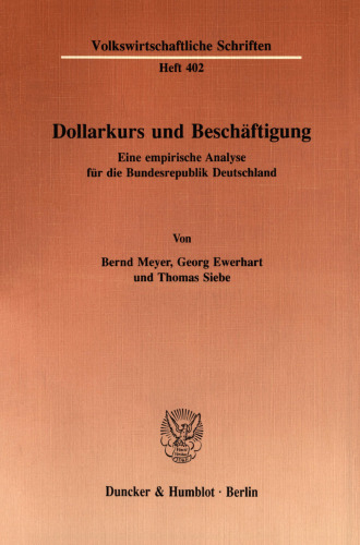 Dollarkurs und Beschäftigung: Eine empirische Analyse für die Bundesrepublik Deutschland
