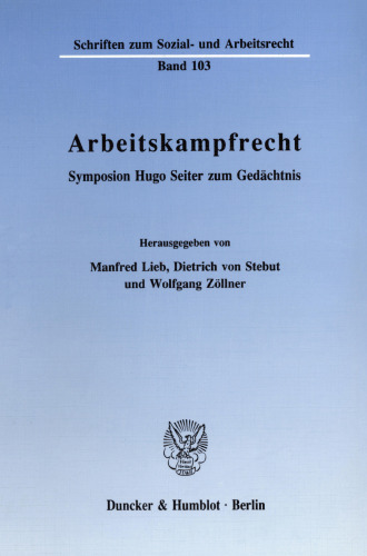 Arbeitskampfrecht: Symposion Hugo Seiter zum Gedächtnis