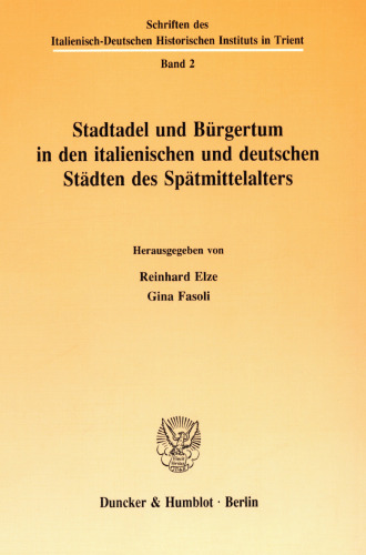 Stadtadel und Bürgertum in den italienischen und deutschen Städten des Spätmittelalters