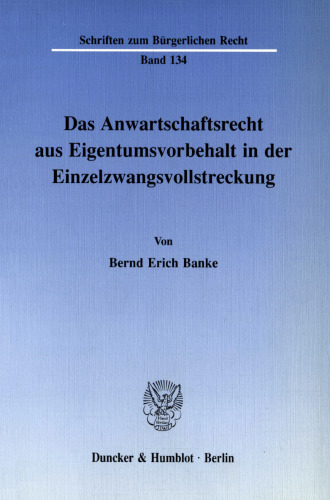 Das Anwartschaftsrecht aus Eigentumsvorbehalt in der Einzelzwangsvollstreckung