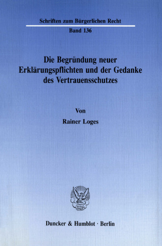 Die Begründung neuer Erklärungspflichten und der Gedanke des Vertrauensschutzes