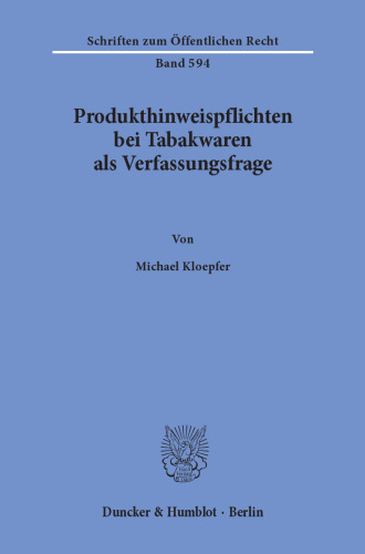 Produkthinweispflichten bei Tabakwaren als Verfassungsfrage