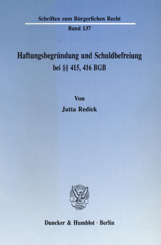 Haftungsbegründung und Schuldbefreiung bei §§ 415, 416 BGB