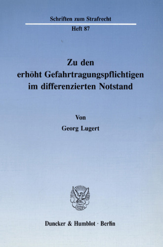 Zu den erhöht Gefahrtragungspflichtigen im differenzierten Notstand