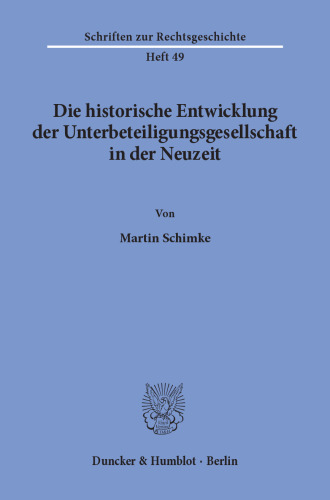 Die historische Entwicklung der Unterbeteiligungsgesellschaft in der Neuzeit