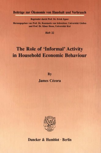 The Role of »Informal« Activity in Household Economic Behaviour