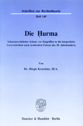 Die Ḥurma: Schariatrechtlicher Schutz vor Eingriffen in die körperliche Unversehrtheit nach arabischen Fatwas des 20. Jahrhunderts