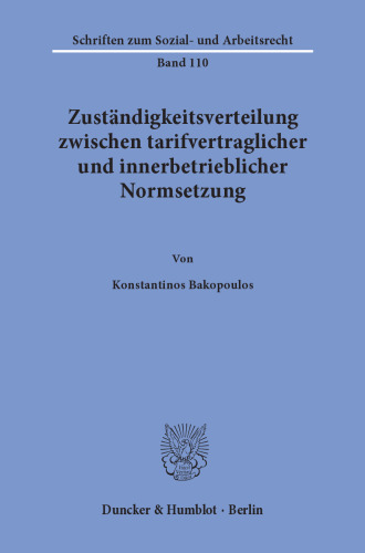 Zuständigkeitsverteilung zwischen tarifvertraglicher und innerbetrieblicher Normsetzung