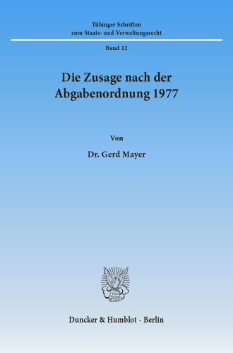 Die Zusage nach der Abgabenordnung 1977