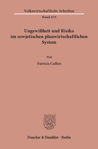 Ungewißheit und Risiko im sowjetischen planwirtschaftlichen System