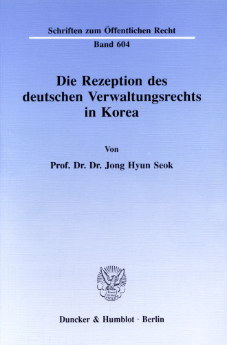 Die Rezeption des deutschen Verwaltungsrechts in Korea