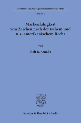 Markenfähigkeit von Zeichen nach deutschem und u.s.-amerikanischem Recht