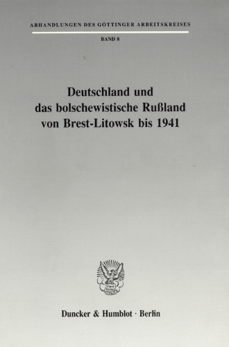 Deutschland und das bolschewistische Rußland von Brest-Litowsk bis 1941