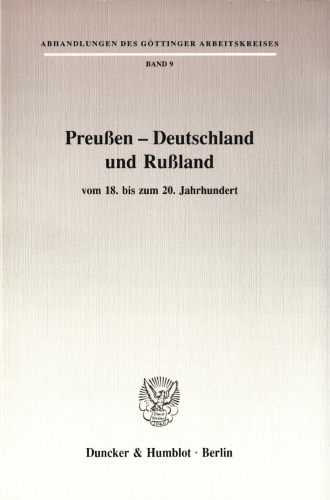 Preußen - Deutschland und Rußland: vom 18. bis zum 20. Jahrhundert