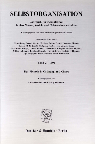 Selbstorganisation: Jahrbuch für Komplexität in den Natur-, Sozial- und Geisteswissenschaften. Band 2 (1991). Der Mensch in Ordnung und Chaos