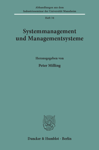 Systemmanagement und Managementsysteme: Festgabe für Gert v. Kortzfleisch zum 70. Geburtstag