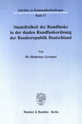 Staatsfreiheit des Rundfunks in der dualen Rundfunkordnung der Bundesrepublik Deutschland