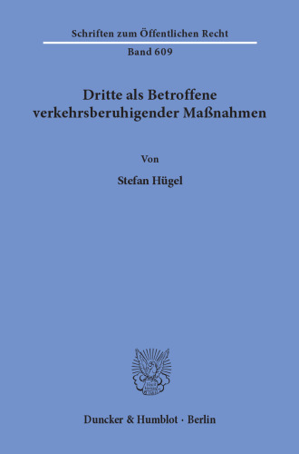 Dritte als Betroffene verkehrsberuhigender Maßnahmen