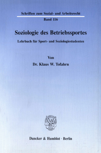 Soziologie des Betriebssportes: Lehrbuch für Sport- und Soziologiestudenten