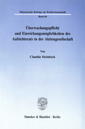 Überwachungspflicht und Einwirkungsmöglichkeiten des Aufsichtsrats in der Aktiengesellschaft