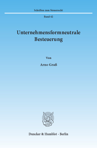 Unternehmensformneutrale Besteuerung