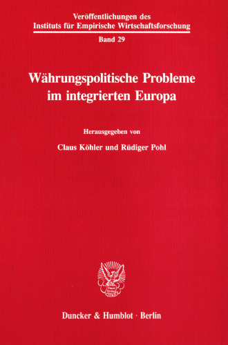 Währungspolitische Probleme im integrierten Europa