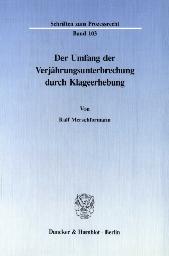 Der Umfang der Verjährungsunterbrechung durch Klageerhebung