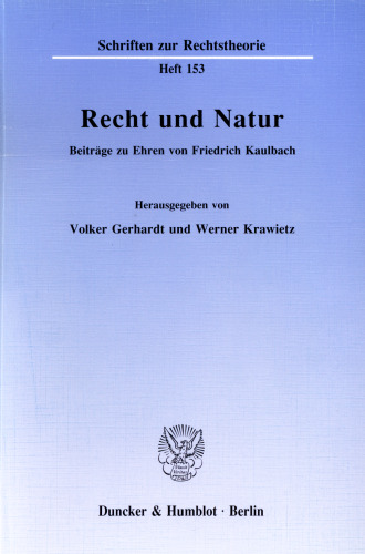 Recht und Natur: Beiträge zu Ehren von Friedrich Kaulbach