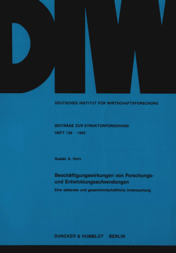 Beschäftigungswirkungen von Forschungs- und Entwicklungsaufwendungen: Eine sektorale und gesamtwirtschaftliche Untersuchung