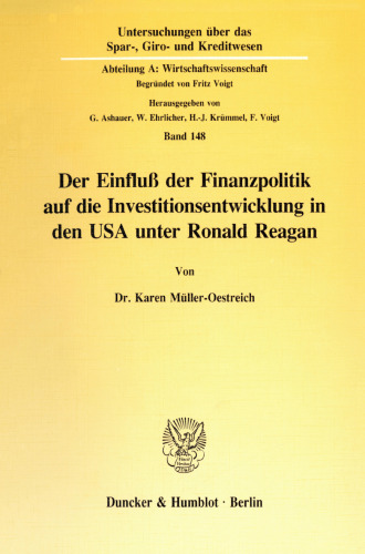 Der Einfluß der Finanzpolitik auf die Investitionsentwicklung in den USA unter Ronald Reagan