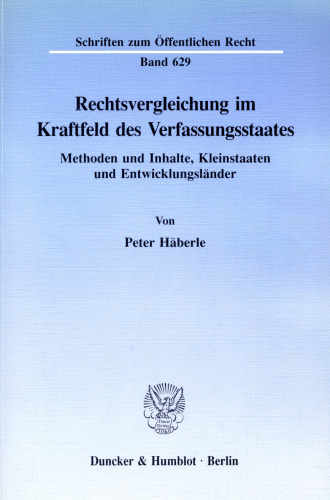 Rechtsvergleichung im Kraftfeld des Verfassungsstaates: Methoden und Inhalte, Kleinstaaten und Entwicklungsländer