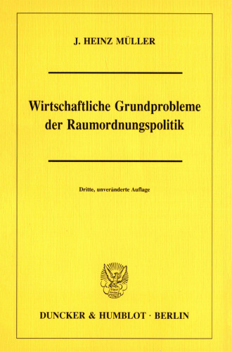 Wirtschaftliche Grundprobleme der Raumordnungspolitik