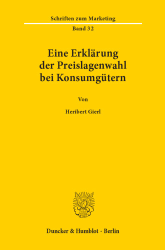 Eine Erklärung der Preislagenwahl bei Konsumgütern