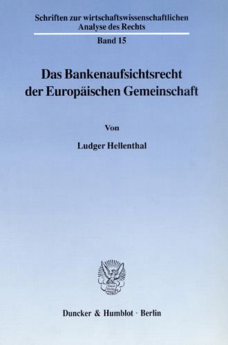 Das Bankenaufsichtsrecht der Europäischen Gemeinschaft