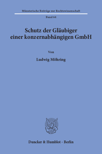 Schutz der Gläubiger einer konzernabhängigen GmbH