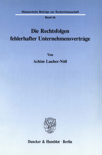 Die Rechtsfolgen fehlerhafter Unternehmensverträge