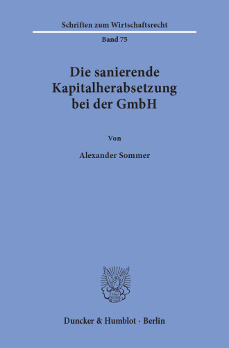 Die sanierende Kapitalherabsetzung bei der GmbH