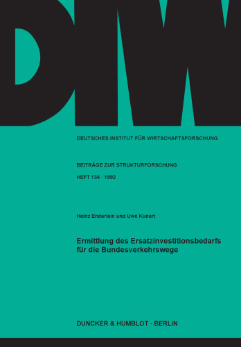 Ermittlung des Ersatzinvestitionsbedarfs für die Bundesverkehrswege