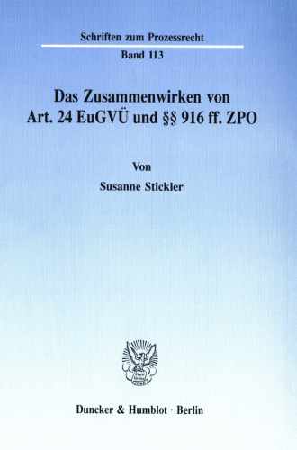 Das Zusammenwirken von Art. 24 EuGVÜ und §§ 916 ff. ZPO