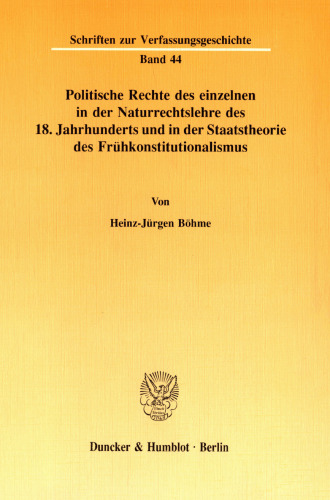 Politische Rechte des einzelnen in der Naturrechtslehre des 18. Jahrhunderts und in der Staatstheorie des Frühkonstitutionalismus