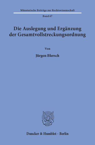 Die Auslegung und Ergänzung der Gesamtvollstreckungsordnung
