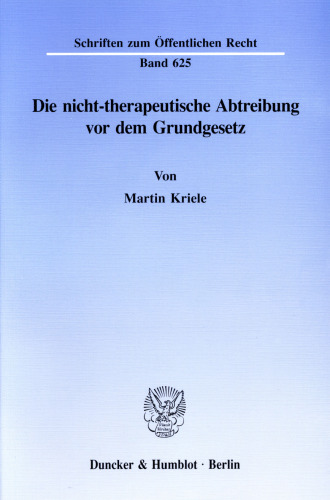 Die nicht-therapeutische Abtreibung vor dem Grundgesetz
